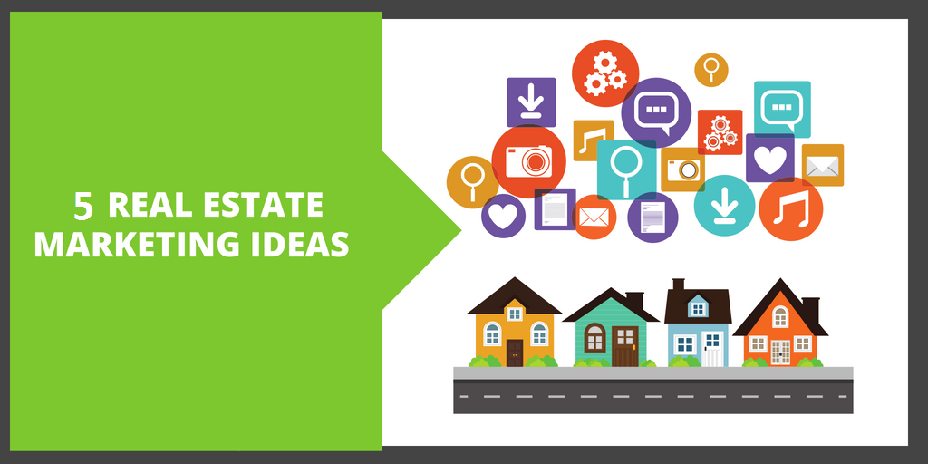 Real Estate Marketing Ideas